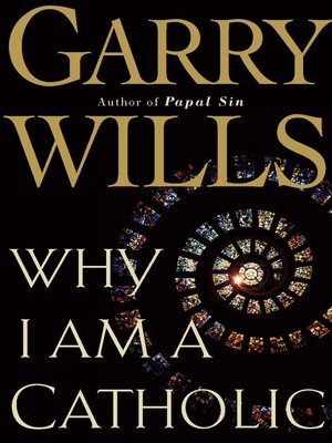 Why I Am a Catholic - ebook